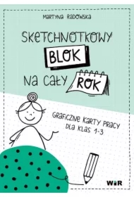 Sketchnotkowy blok na cały rok. Graficzne karty pracy dla klas 1-3