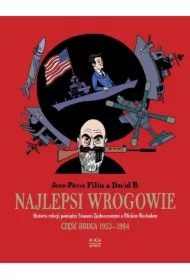 Najlepsi wrogowie. Historia relacji pomiędzy Stanami Zjednoczonymi a Bliskim Wschodem część II 1953-1984