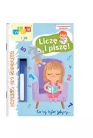 Zadania do ścierania. Liczę i piszę! Wiem i ja