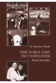 Takie to były czasy, tacy to byli ludzie