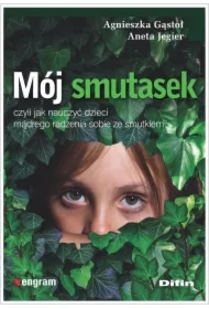 Mój smutasek, czyli jak nauczyć dzieci mądrego..