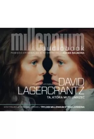 Ta, która musi umrzeć. Millennium. Tom 6