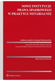 Nowe instytucje prawa spadkowego w praktyce notarialnej
