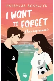 I Want to Forget. Chcę zapomnieć