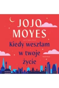 Kiedy weszłam w twoje życie
