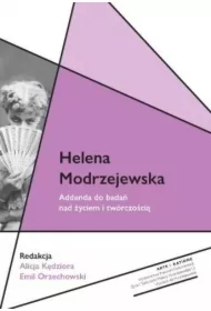 Helena Modrzejewska. Addenda do badań nad życiem..