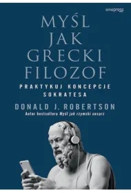 Myśl jak grecki filozof. Praktykuj koncepcje....