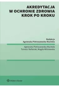 Akredytacja w ochronie zdrowia krok po kroku