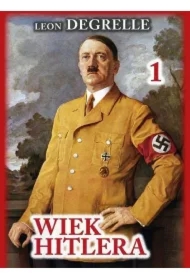 Wiek Hitlera T.1