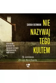 Nie nazywaj tego kultem. Sekta NXIVM - niewolnictwo seksualne w elitach amerykańskiego show-biznesu