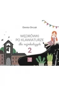Wędrówki po klawiaturze dla najmłodszych. Tom 2