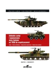 Chińskie czołgi i opancerzone wozy bojowe od 1950 do współczesności Czołgi Działa samobieżne Transportery opancerzone Bojowe wozy piechoty
