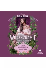 Wilcze znamię. Saga rodu Tyszkowskich. Tom IV