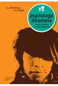 Psychologia dorastania. Zmiany rozwojowe w dobie..