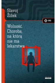 Wolność. Choroba, na którą nie ma lekarstwa
