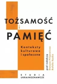 Tożsamość i pamięć. Konteksty kulturowe i społ...