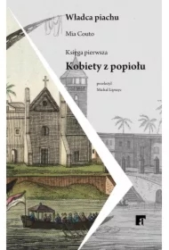 Kobiety z popiołu. Władca piachu księga pierwsza