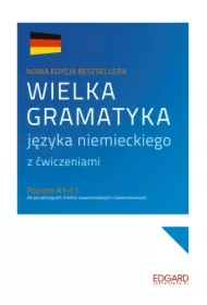 Wielka gramatyka języka niemieckiego z ćwiczeniami. Poziom A1-C1