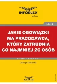 Jakie obowiązki ma pracodawca, który zatrudnia co najmniej 20 osób