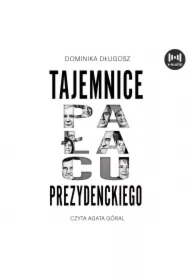 Tajemnice pałacu prezydenckiego