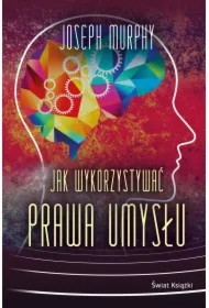 Jak wykorzystywać prawa umysłu