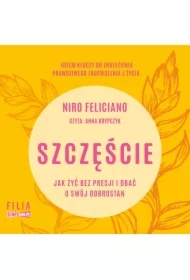 Szczęście. Jak żyć bez presji i dbać o swój... CD