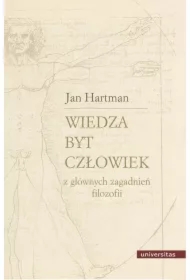 Wiedza Byt Człowiek Z głównych zagadnień filozofii