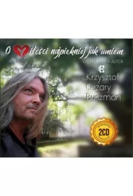 O miłości najpiękniej jak umiem 2CD