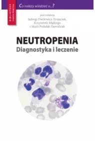 Neutropenia. Diagnostyka i leczenie