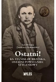 Ostatni! Ks. Stanisław Brzóska, ostatni...