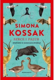 Serce i pazur. Opowieści o uczuciach zwierząt