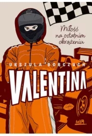Valentina. Miłość na ostatnim okrążeniu