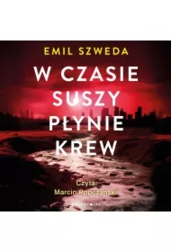W czasie suszy płynie krew