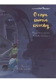 Wielka ucieczka. O czym szumią wierzby. Tom 3