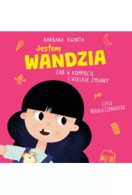 Jestem Wandzia. Ząb w kompocie i wielkie zmiany