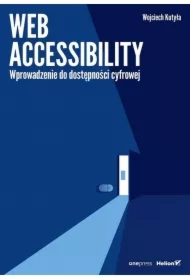 Web accessibility. Wprowadzenie do dostępności cyfrowej