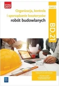 Organizacja, kontrola i sporządzanie kosztorysów robót budowlanych. BD.21 technik robót wykończeniowych w budownictwie. Część 2