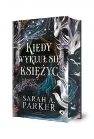 Spadające księżyce. Kiedy wykluł się księżyc. Tom 1