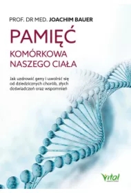Pamięć komórkowa naszego ciała.