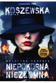 Krystyna Skarbek. Niepokorna, niezłomna