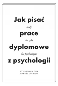 Jak pisać prace dyplomowe z psychologii. Rady nie tylko dla psychologów