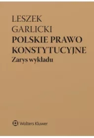 Polskie prawo konstytucyjne. Zarys wykładu