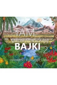 Tam, gdzie mieszkają bajki 2. CD ABINO