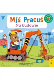 Miś Pracuś. Na budowie
