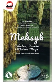 Meksyk. Jukatan, Cancun i Riviera Maya. Fiesta...