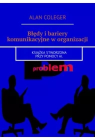 Błędy i bariery komunikacyjne w organizacji