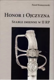 Honor i Ojczyzna. Szable imienne w II RP