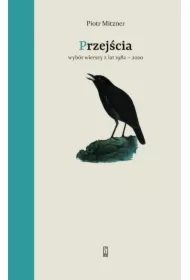 Przejścia. Wybór wierszy z lat 1982-2020