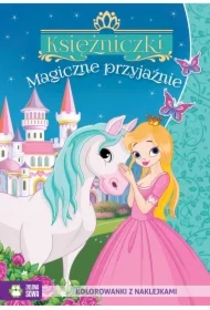 Księżniczki. Magiczne przyjaźnie