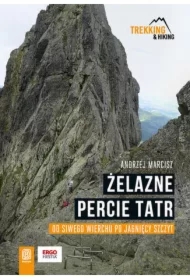 Żelazne percie Tatr. Od Siwego Wierchu po Jagnięcy Szczyt